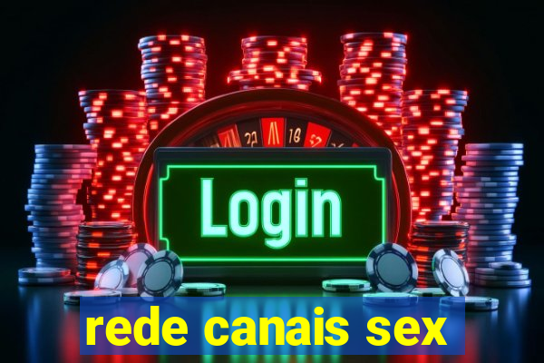 rede canais sex